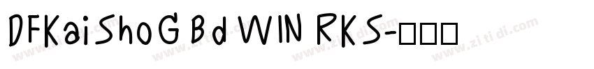 DFKaiShoG Bd WIN RKS字体转换